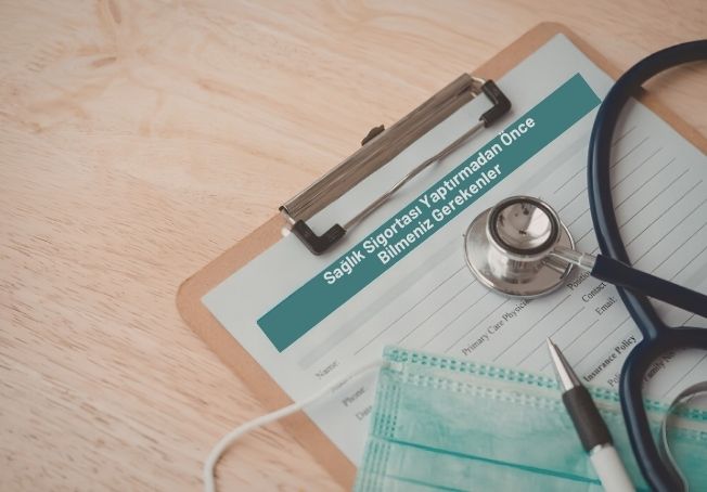  Sağlık Sigortası Yaptırmadan Önce Bilmeniz Gerekenler